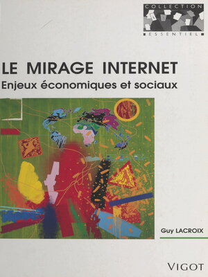 cover image of Le Mirage Internet